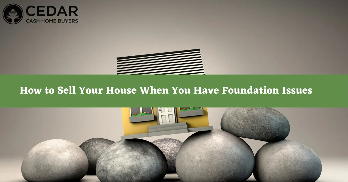 Sell A House With Foundation Issues