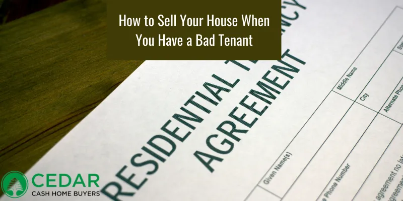 Sell Home With Bad Tenant